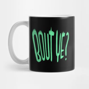 Ireland Slang, Bout Ye, Funny Irish Mug